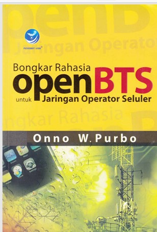 BONGKAR RAHASIA OPEN BTS UNTUK JARINGAN OPERATOR SELULER